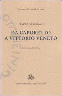 Da Caporetto a Vittorio Veneto