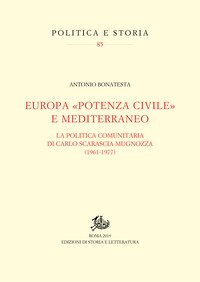 Europa «potenza civile» e Mediterraneo. La politica comunitaria di Carlo Scarascia Mugnozza (1961-1977)