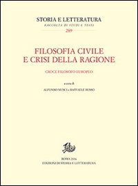 Filosofia civile e crisi della ragione. Croce filosofo europeo