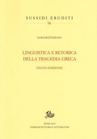 Linguistica e retorica della tragedia greca