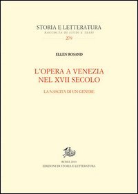 L'opera a Venezia nel XVII secolo. La nascita di un genere