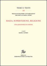 Magia, superstizione, religione. Una questione di confini