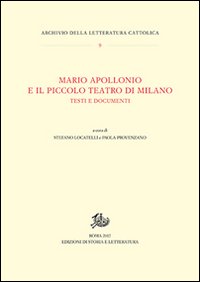 Mario Apollonio e il Piccolo teatro di Milano. Testi e documenti