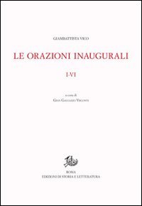 Opere di Giambattista Vico.. Vol. 1: Le orazioni inaugurali I-VI.