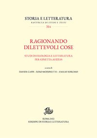 Ragionando dilettevoli cose. Studi di filologia e letteratura per Ginetta Auzzas