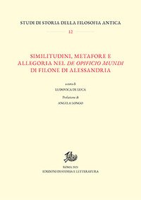 Similitudini, metafore e allegoria nel «De opificio mundi» di Filone di Alessandria