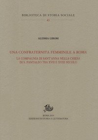 Una confraternita femminile a Roma. La Compagnia di Sant'Anna nella chiesa di S. Pantaleo tra XVII e XVIII secolo