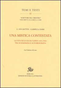 Una mistica contestata. La vita di Lucia da Narni (1476-1544) tra agiografia e autobiografia