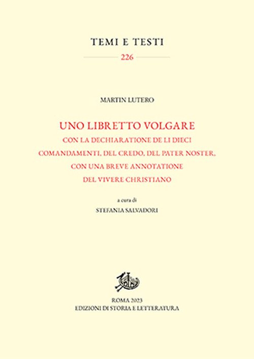 Uno libretto volgare con la dechiaratione de li dieci comandamenti, del Credo, del Pater noster, con una breve annotatione del vivere christiano