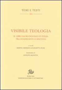 Visibile teologia. Il libro figurato in Italia tra Cinquecento e Seicento