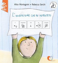 L'invenzione che ho inventato. InBook. In CAA (Comunicazione Aumentativa Alternativa)