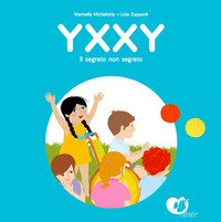 Yxxy. Il segreto non segreto