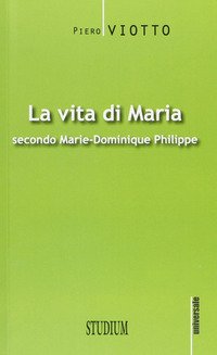 La vita di Maria secondo Marie-Dominique Philippe