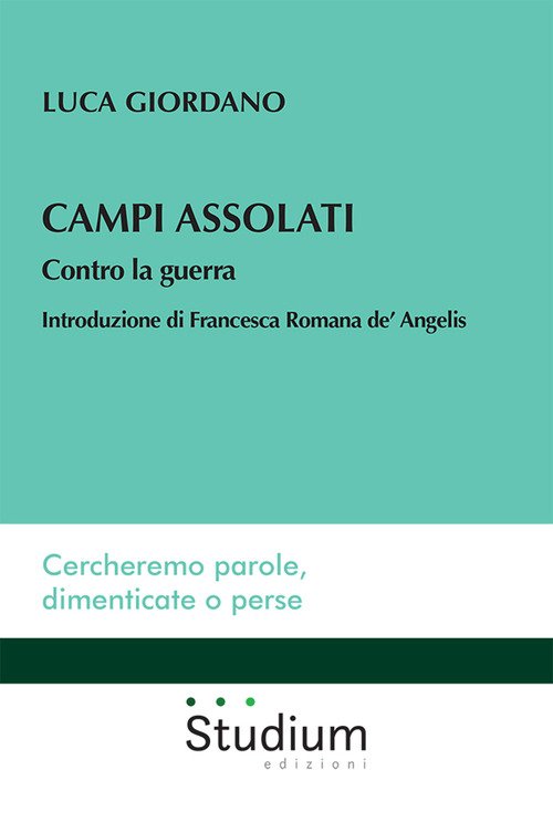 Campi assolati. Contro la guerra