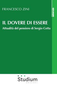 Il dovere di essere. Attualità del pensiero di Sergio Cotta