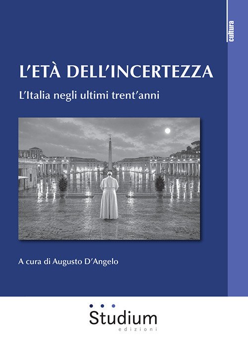 L'età dell'incertezza. L'Italia negli ultimi trent'anni
