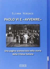 Paolo VI e «Avvenire». Una pagina sconosciuta nella storia della Chiesa italiana