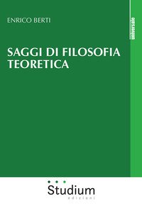 Saggi di filosofia teoretica