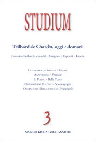 Studium (2014). Vol. 3: Teilhard de Chardin oggi e domani.