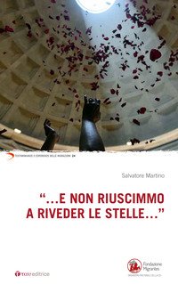 «...E non riuscimmo a riveder le stelle...»