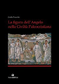 La figura dell'angelo nella civiltà paleocristiana