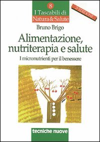 Alimentazione, nutriterapia e salute