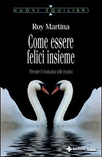 Come essere felici insieme