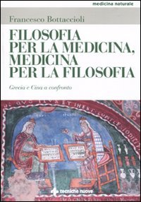 Filosofia per la medicina, medicina per la filosofia