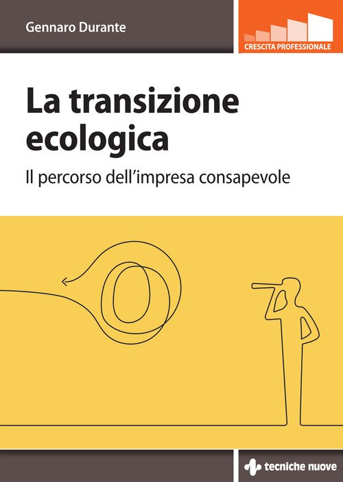 La transizione ecologica. Il percorso dell'impresa consapevole