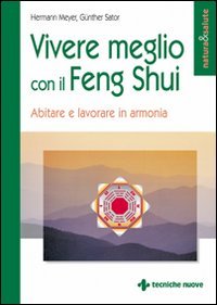Vivere meglio con il feng shui