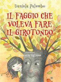 Il faggio che voleva fare il girotondo