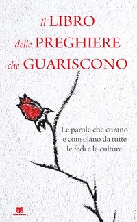 Il libro delle preghiere che guariscono