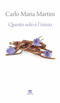 Questo solo è l'inizio. Dalla Terra Santa alla vita di ogni giorno