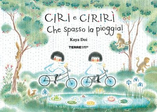 Ciri e Cirirì. Che spasso la pioggia!