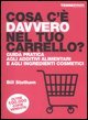 Cosa c'è davvero nel tuo carrello? Guida pratica agli additivi alimentari e agli ingredienti cosmetici