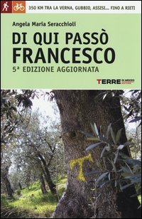 Di qui passò Francesco