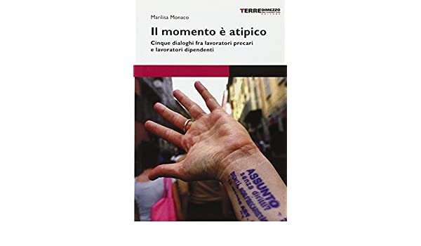 Il momento è atipico