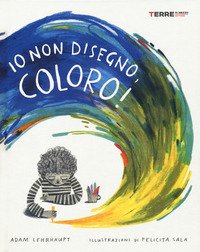 Io non disegno, coloro!
