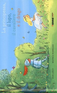 La principessa, il lupo, il cavaliere e il drago