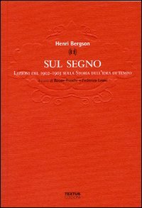 Sul segno. Lezioni del 1902-1903 sulla storia dell'idea di tempo