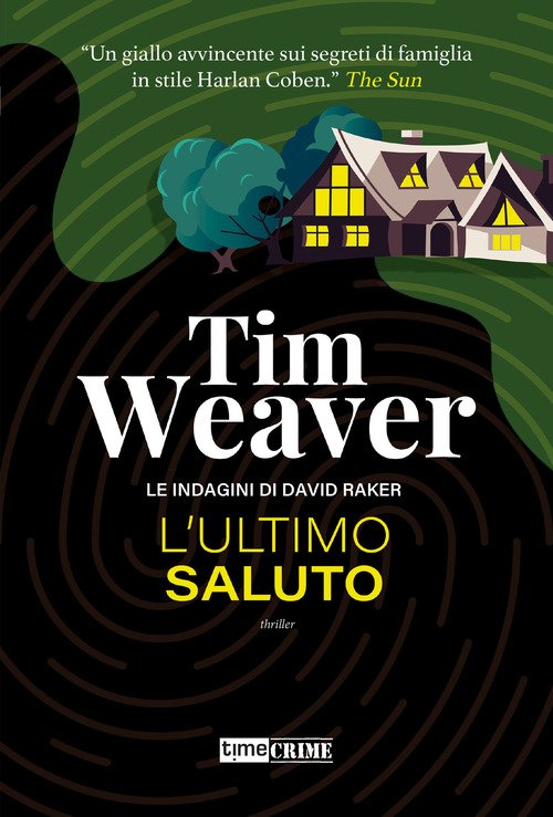 L'ultimo saluto. Le indagini di David Raker