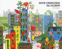 Dove crescono gli alberi