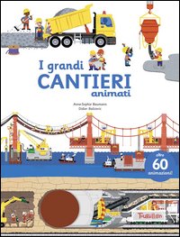 I grandi cantieri animati