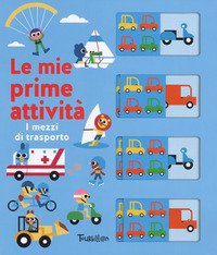 I mezzi di trasporto. Le mie prime attività