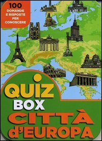 Città d'Europa. 100 domande e risposte per conoscere