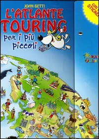 L'atlante Touring per i più piccoli. Con stickers