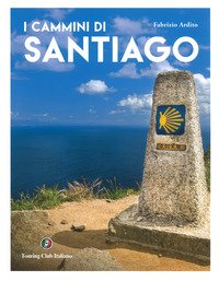 I cammini di Santiago