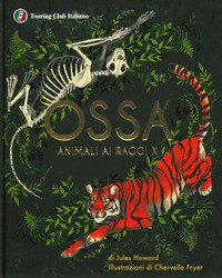 Ossa. Animali ai raggi X