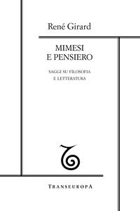 Mimesi e pensiero. Saggi su filosofia e letteratura