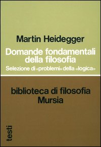 Domande fondamentali della filosofia. Selezione di «problemi» della «logica»
